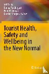  - Tourist Health, Safety and Wellbeing in the New Normal