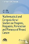 Dey, Suhrit, Dey, Charlie - Mathematical and Computational Studies on Progress, Prognosis, Prevention and Panacea of Breast Cancer