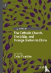  - The Catholic Church, The Bible, and Evangelization in China