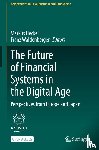  - The Future of Financial Systems in the Digital Age