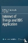 Wang, Bo, Liu, Xiangsheng, Zhang, Yaqi - Internet of Things and BDS Application