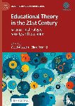  - Educational Theory in the 21st Century