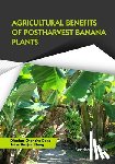 Neog, Satya Ranjan - Agricultural Benefits of Postharvest Banana Plants