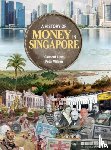 Liew, Clement, Wilson, Peter - A History of Money in Singapore