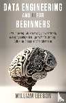 Leeson, William - Data Engineering and AI for Beginners