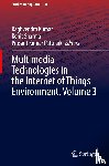  - Multimedia Technologies in the Internet of Things Environment, Volume 3