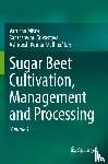  - Sugar Beet Cultivation, Management and Processing