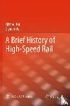 Hu, Qizhou, Qu, Siyuan - A Brief History of High-Speed Rail