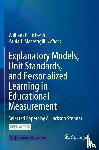  - Explanatory Models, Unit Standards, and Personalized Learning in Educational Measurement