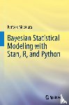 Matsuura, Kentaro - Bayesian Statistical Modeling with Stan, R, and Python