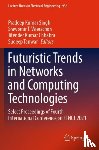  - Futuristic Trends in Networks and Computing Technologies