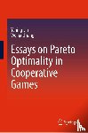 Lin, Yaning, Zhang, Weihai - Essays on Pareto Optimality in Cooperative Games