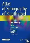 Singhal, Alka Ashmita - Atlas of Sonography of Parathyroid