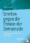 Eisfeld, Rainer - Streiten gegen die Erosion der Demokratie