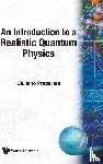 Preparata, Giuliano (Univ Di Milano - Introduction To A Realistic Quantum Physics, An