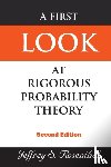 Rosenthal, Jeffrey S (Univ Toronto, Canada) - First Look At Rigorous Probability Theory, A (2nd Edition) - Second Edition