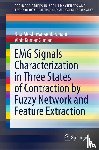 Mokhlesabadifarahani, Bita, Gunjan, Vinit Kumar - EMG Signals Characterization in Three States of Contraction by Fuzzy Network and Feature Extraction