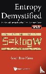 Ben-naim, Arieh (The Hebrew Univ Of Jerusalem - Entropy Demystified: The Second Law Reduced To Plain Common Sense