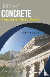 Jahren, Per (P J Consult As, Sui, Tongbo (Sinoma Research Inst - History Of Concrete: A Very Old And Modern Material