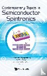  - Contemporary Topics In Semiconductor Spintronics