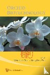 Hong-hwa (Nat'l Cheng Kung Univ, Taiwan) Chen, Wen-huei (Nat'l Cheng Kung Univ, Taiwan) Chen - Orchid Biotechnology