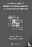 Bagrianski, Serguei (Princeton Univ, Prevost, Jean H (Princeton Univ - Introduction To Matrix Structural Analysis And Finite Element Methods, An