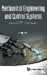  - Mechanical Engineering And Control Systems - Proceedings Of The 2016 International Conference On Mechanical Engineering And Control System (Mecs2016)