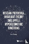 Yang, Lei (Peking Univ - Hessian Polyhedra, Invariant Theory And Appell Hypergeometric Functions