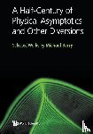 Berry, Michael Victor (Univ Of Bristol - Half-century Of Physical Asymptotics And Other Diversions, A: Selected Works By Michael Berry