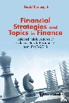 Bierman, Jr - Financial Strategies And Topics In Finance: Selected Public Lectures Of Professor Harold Bierman, Jr From 1960-2015