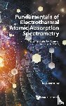 Aller, A Javier (Univ Of Leon - Fundamentals Of Electrothermal Atomic Absorption Spectrometry: A Look Inside The Fundamental Processes In Etaas