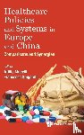  - Healthcare Policies And Systems In Europe And China: Comparisons And Synergies