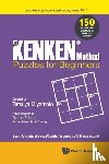  - Kenken Method - Puzzles For Beginners, The: 150 Puzzles And Solutions To Make You Smarter