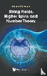 Polyakov, Dimitri (Sichuan Univ - String Fields, Higher Spins And Number Theory