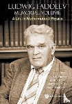  - Memorial Volume for Ludwig Faddeev - A Life in Mathematical Physics