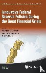  - Innovative Federal Reserve Policies During The Great Financial Crisis