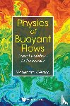 Verma, Mahendra Kumar (Indian Inst Of Technology Kanpur - Physics Of Buoyant Flows: From Instabilities To Turbulence