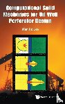 Lee, Wen Ho (National Cheng Kung Univ - Computational Solid Mechanics For Oil Well Perforator Design