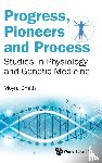 Smith, Moyra (Univ Of California - Progress, Pioneers And Process: Studies In Physiology And Genetic Medicine
