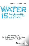 Darling, Seth B (The Univ Of Chicago, Snyder, Seth W (Northwestern Univ - Water Is...: The Indispensability Of Water In Society And Life