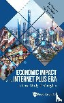 Li, Youmei (Shanghai Univ, Yin, Feng (Shanghai Univ, Nie, Yongyou (Shanghai Univ - Economic Impact Of The Internet Plus Era: A Case Study Of Shanghai