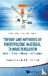 Ahrenkiel, Richard K (Lakewood Semiconductors, Ahrenkiel, S Phillip (South Dakota School Of Mines & Technology - Theory And Methods Of Photovoltaic Material Characterization: Optical And Electrical Measurement Techniques