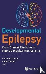  - Developmental Epilepsy: From Clinical Medicine To Neurobiological Mechanisms