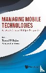  - Managing Mobile Technologies: An Analysis From Multiple Perspectives