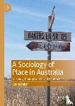 Baker, Claire - A Sociology of Place in Australia