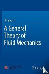 Liu, Peiqing - A General Theory of Fluid Mechanics