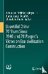  - Beautiful China: 70 Years Since 1949 and 70 People’s Views on Eco-civilization Construction