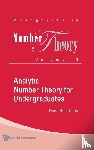 Chan, Heng Huat (Shandong University - Analytic Number Theory For Undergraduates