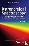 Tennyson, Jonathan (Univ College London - Astronomical Spectroscopy: An Introduction To The Atomic And Molecular Physics Of Astronomical Spectra (2nd Edition)