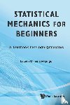 Benguigui, Lucien Gilles (Technion - Israel Inst Of Tech - Statistical Mechanics For Beginners: A Textbook For Undergraduates